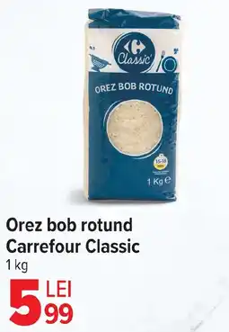 Carrefour Market Orez bob rotund Carrefour Classic Ofertă