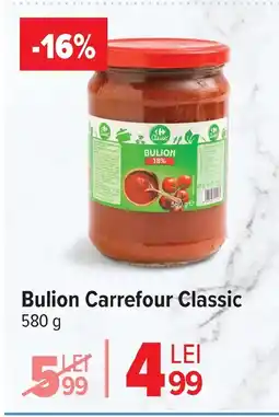 Carrefour Market Bulion Carrefour Classic Ofertă