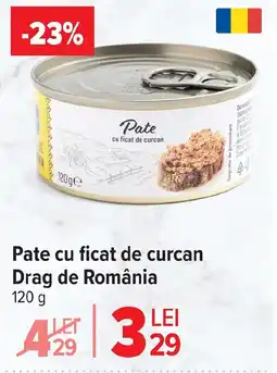 Carrefour Market Pate cu ficat de curcan Drag de România Ofertă