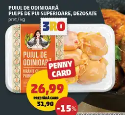 Penny Puiul de odinioară pulpe de pui superioare, dezosate Ofertă