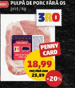 Penny Pulpă de porc fără os Ofertă