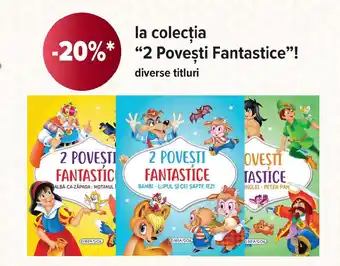 Carrefour La colecția "2 Poveşti Fantastice"! Ofertă