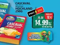 Diana Supermarket Cascaval afumat HOCHLAND Ofertă