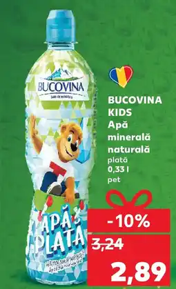 Kaufland BUCOVINA KIDS Apă minerală naturală plată Ofertă