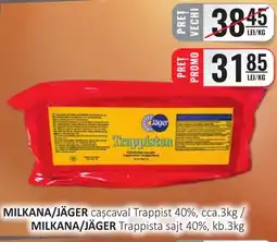 CBA MILKANA/JÄGER caşcaval Trappist 40% Ofertă