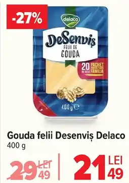Carrefour Gouda felii Desenvis Delaco Ofertă
