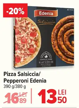 Carrefour Pizza Salsiccia/ Pepperoni Edenia Ofertă