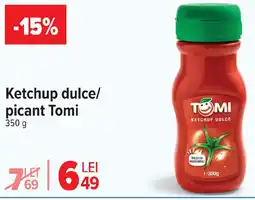 Carrefour Ketchup dulce/ picant Tomi Ofertă