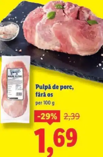 Pulpă de porc, fără os