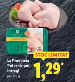 Lidl La Provincia Pulpe de pui, intregi Ofertă
