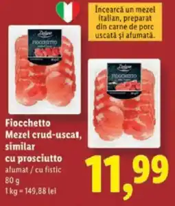 Lidl Deluxe Fiocchetto Mezel crud-uscat, similar cu prosciutto Ofertă