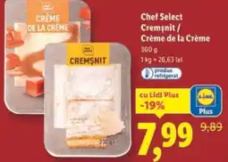 Lidl Chef Select Cremsnit/ Crème de la Crème Ofertă