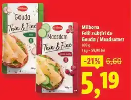 Lidl Milbona Felii subţiri de Gouda / Maadsamer Ofertă