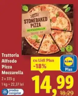 Lidl Trattoria Alfredo Pizza Mozzarella Ofertă
