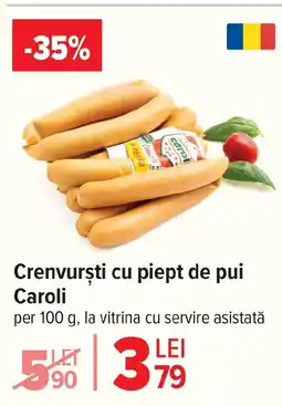 Carrefour Market Crenvursti cu piept de pui Caroli Ofertă