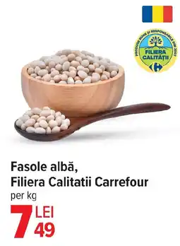 Carrefour Market Fasole albă, Filiera Calitatii Carrefour Ofertă