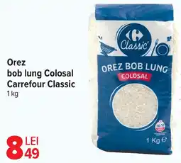 Carrefour Market Orez bob lung Colosal Carrefour Classic Ofertă