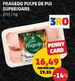 Penny Fragedo pulpe de pui superioare Ofertă