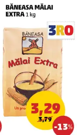 Penny Băneasa mălai extra Ofertă