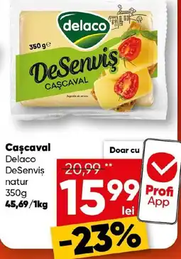 PROFI Cascaval Delaco DeSenviş natur Ofertă