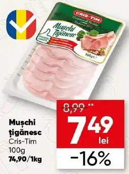 PROFI Muschi ţigănesc Cris-Tim Ofertă