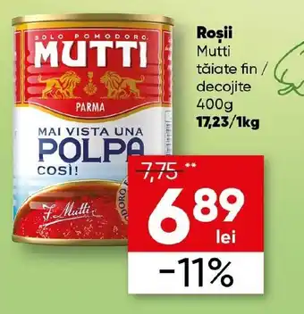 PROFI Rosii Mutti tăiate fin / decojite Ofertă