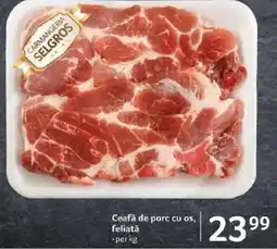 Selgros Ceafă de porc cu os, feliată Ofertă