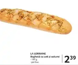 Selgros LA LORRAINE Baghetǎ cu unt şi usturoi Ofertă