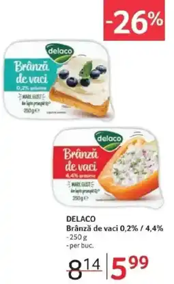 Selgros DELACO Brânză de vaci 0,2% / 4,4% Ofertă