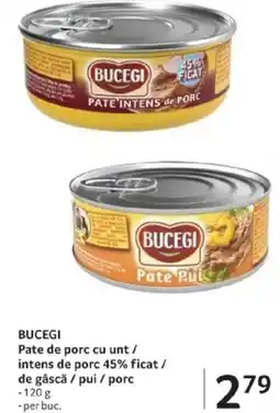 Selgros BUCEGI Pate de porc cu unt / intens de porc 45% ficat / de gâscă / pui / porc Ofertă