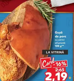 Kaufland Guşă de porc cu șorici afumată Ofertă