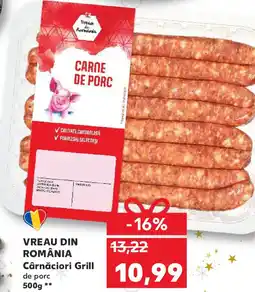Kaufland VREAU DIN ROMÂNIA Cârnăciori Grill Ofertă