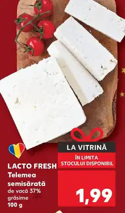 Kaufland LACTO FRESH Telemea semisărată Ofertă