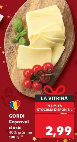 Kaufland GORDI Cascaval clasic Ofertă