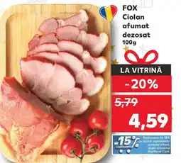 Kaufland FOX Ciolan afumat dezosat Ofertă