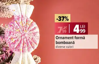 Carrefour Ornament formă bomboanǎ Ofertă