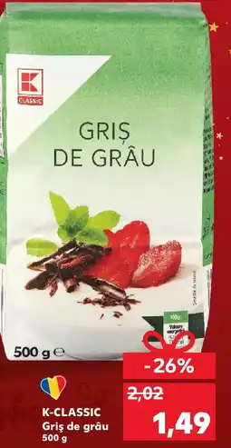 Kaufland K-CLASSIC Griş de grâu Ofertă