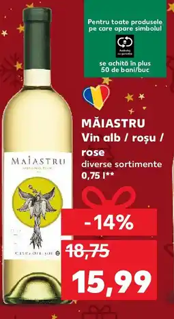 Kaufland MĂIASTRU Vin alb / roşu / rose Ofertă