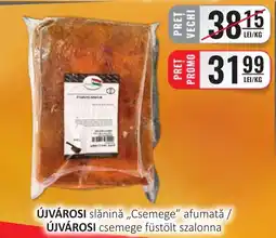 CBA ÚJVÁROSI slǎnină,,Csemege" afumată Ofertă