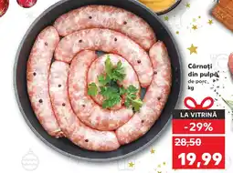 Kaufland Cârnaţi din pulpă Ofertă