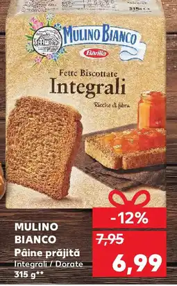 Kaufland MULINO BIANCO Pâine prăjită Integrali Dorate Ofertă