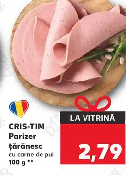 Kaufland CRIS-TIM Parizer ţărănesc cu carne de pui Ofertă