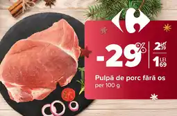Carrefour Pulpă de porc fără os Ofertă
