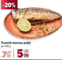 Carrefour Trunchi macrou prăjit Ofertă