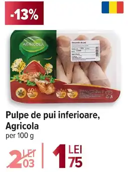 Carrefour Pulpe de pui inferioare, Agricola Ofertă