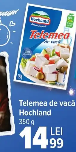 Carrefour Telemea de vacă Hochland Ofertă