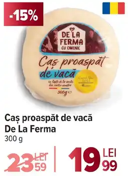 Carrefour Caş proaspăt de vacă De La Ferma Ofertă