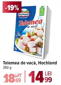 Carrefour Market Telemea de vacǎ, Hochland Ofertă