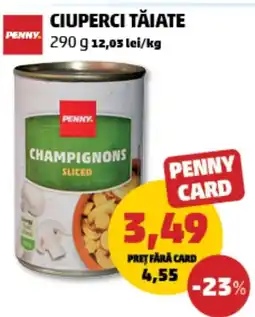 Penny Ciuperci tăiate Ofertă