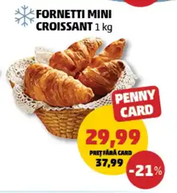 Penny Fornetti mini croissant Ofertă